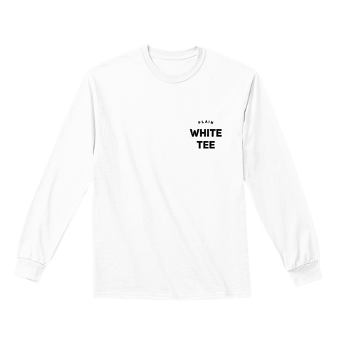 plain white tee, plain apparel, long sleeve white t-shirt, streetwear, plain apparel, the plain shop, it is what it is, 100% cotton